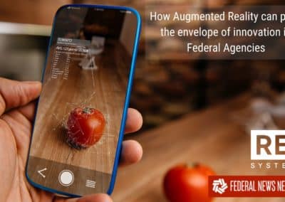 How Augmented Reality can push the envelope of innovation in Federal Agencies